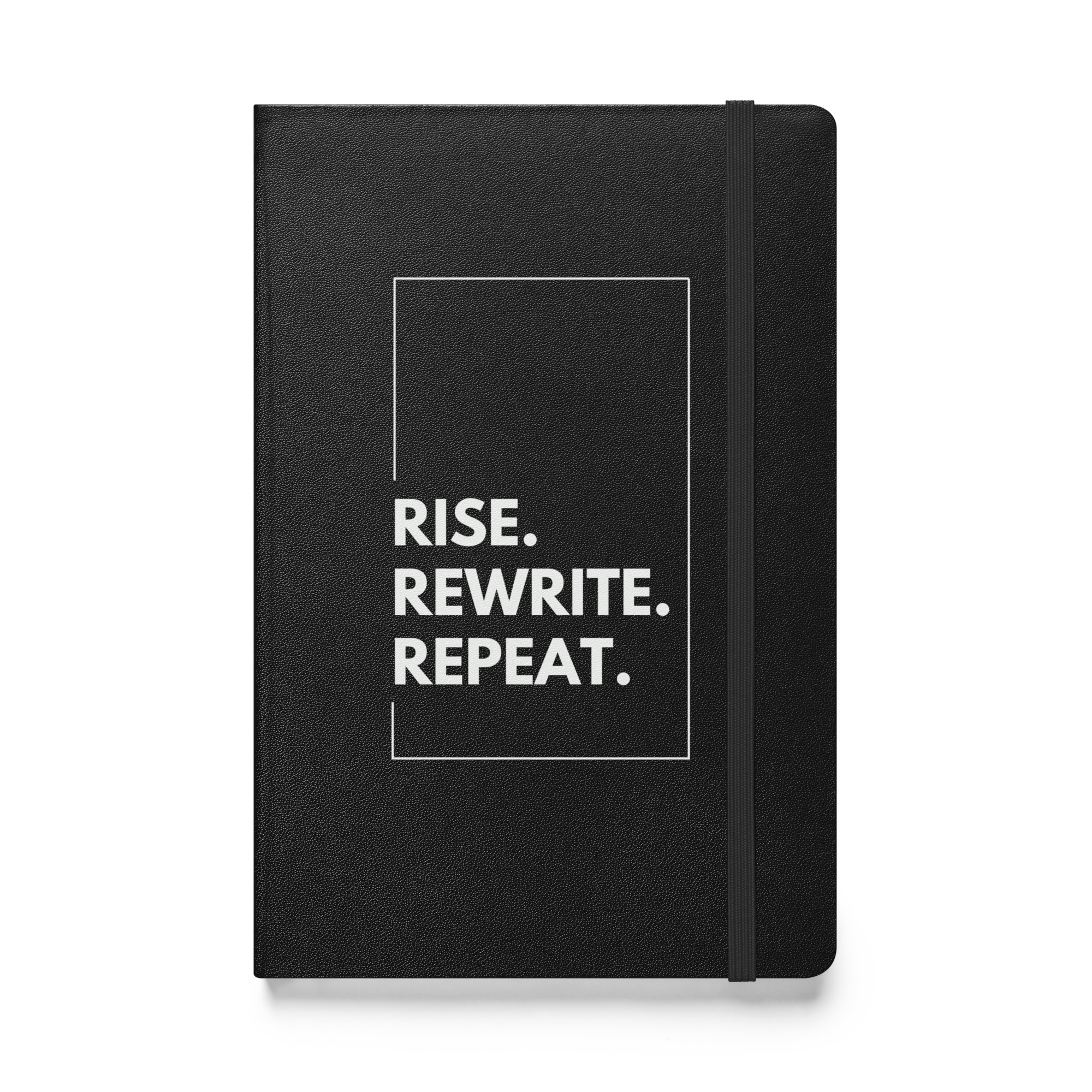 Rise. Rewrite. Repeat. Hardcover Notebook