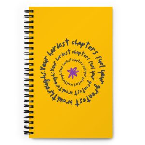 Your Hardest Chapters Spiral Notebook (Yellow)