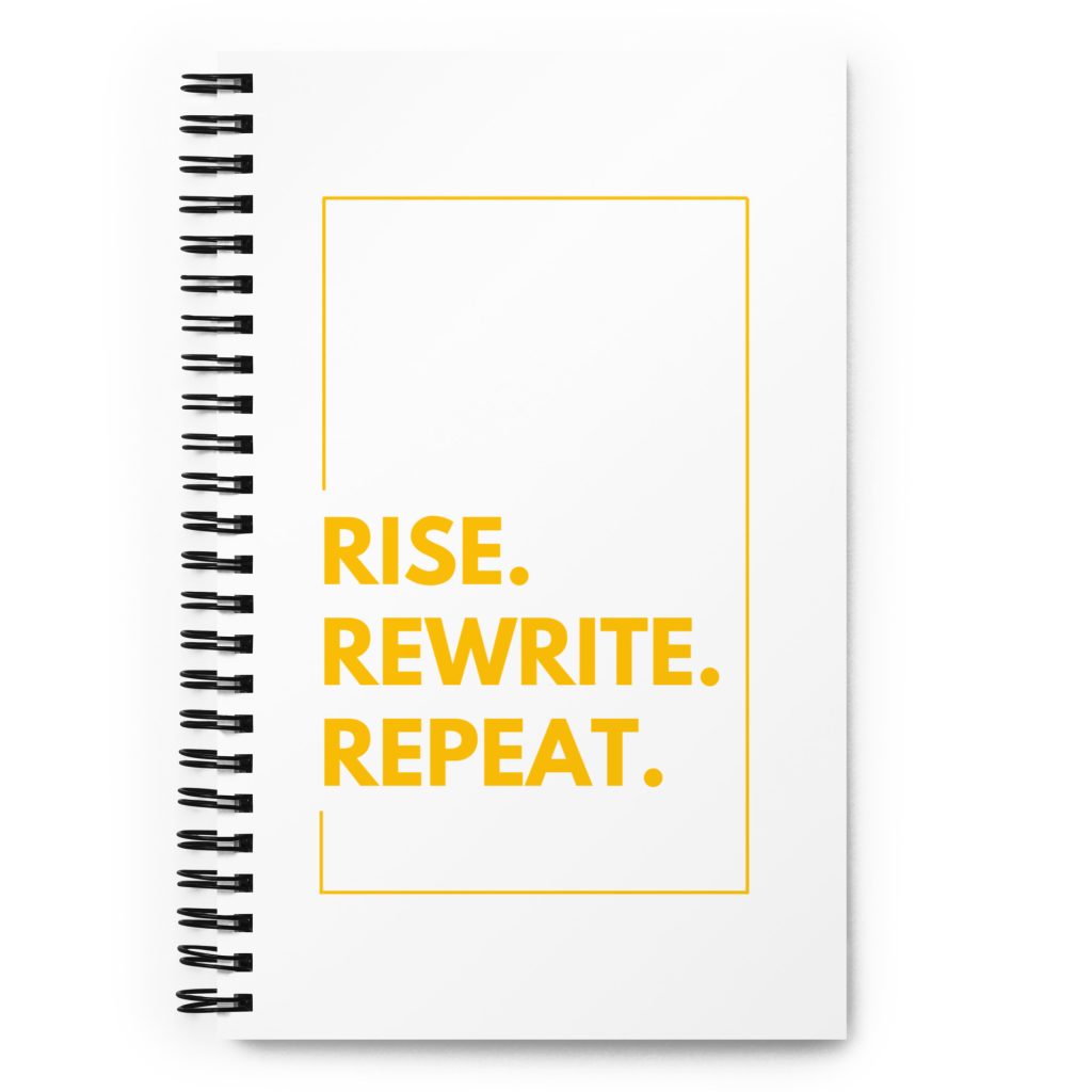 Rise. Rewrite. Repeat. Spiral Notebook