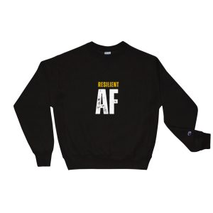 Resilient AF Champion Sweatshirt